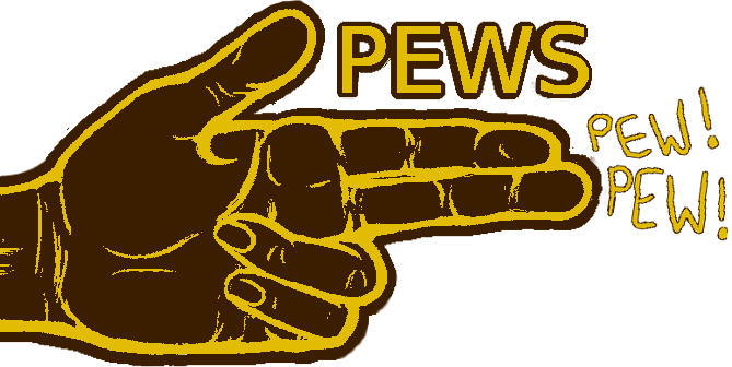 #PEWS (Pew! Pew!)